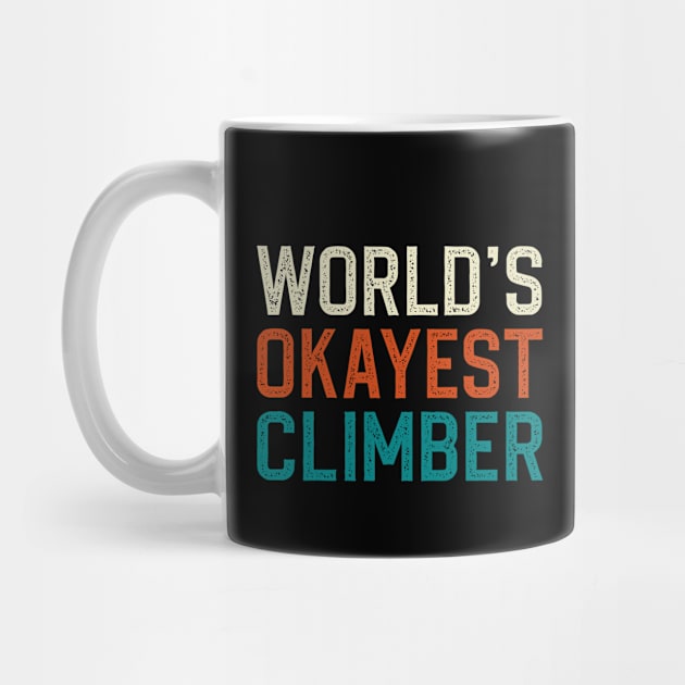 World's okayest climber by DragonTees